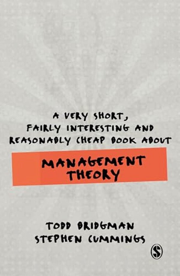 A Very Short, Fairly Interesting And Reasonably Cheap Book About Management Theory-..