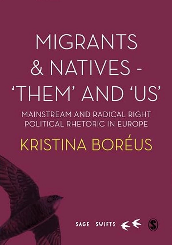 Migrants And Natives - 'Them' And 'US': Mainstream And Radical Right Political Rhetoric In Europe-..