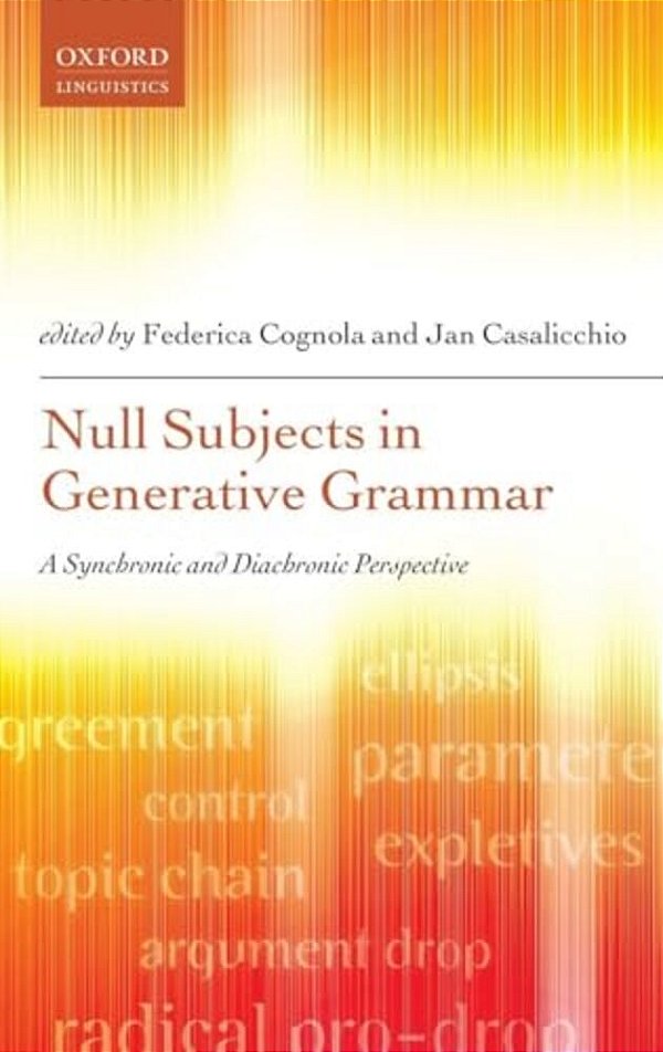 Null Subjects In Generative Grammar: A Synchronic And Diachronic Perspective-..