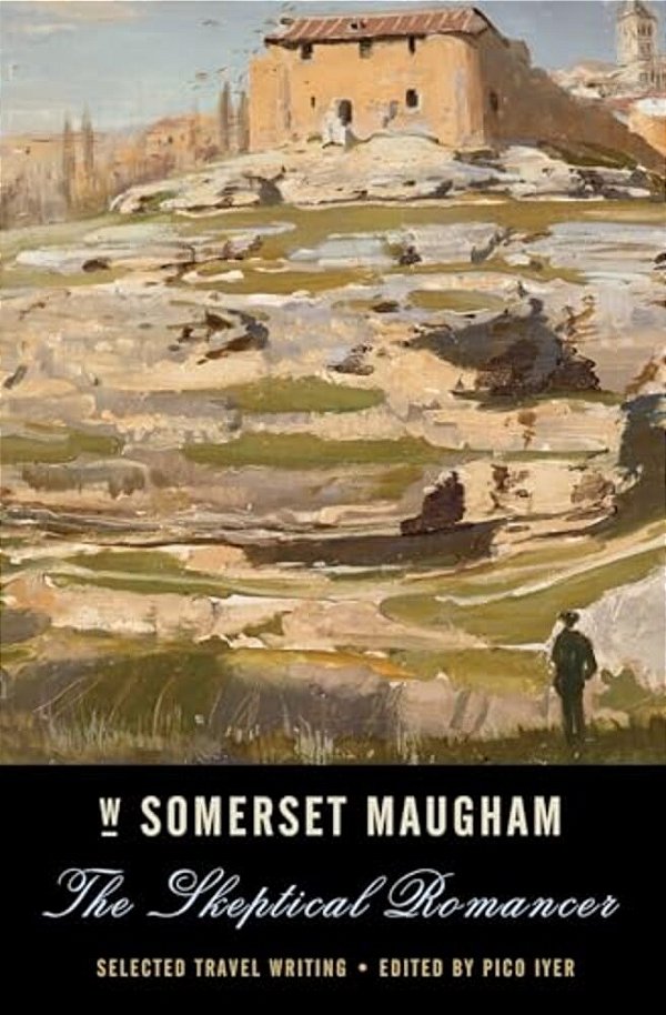 The Skeptical Romancer: Selected Travel Writing-..