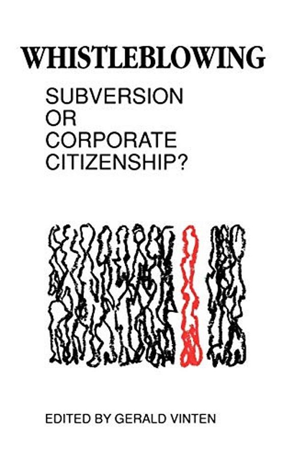 Whistleblowing: Subversion Or Corporate Citizenship?-..