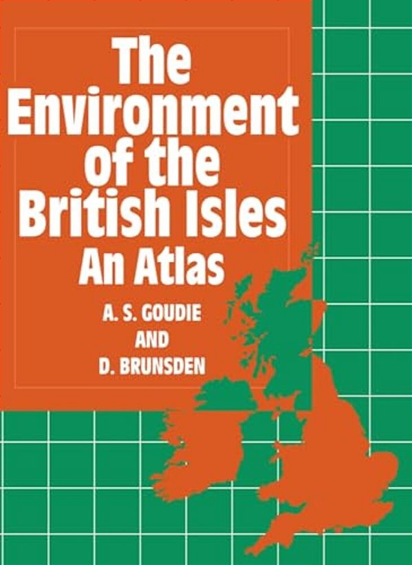 The Environment Of The British Isles: An Atlas-..