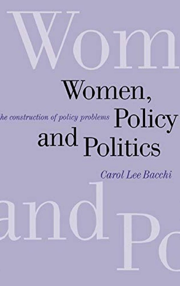 Women, Policy And Politics: The Construction Of Policy Problems-..