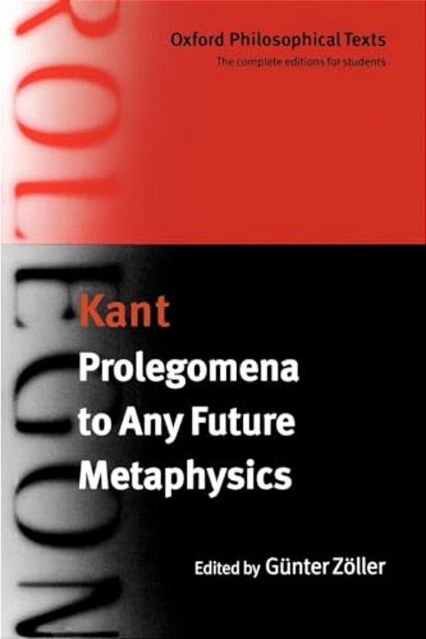 Prolegomena To Any Future Metaphysics: With Two Early Reviews Of The Critique Of Reason-..