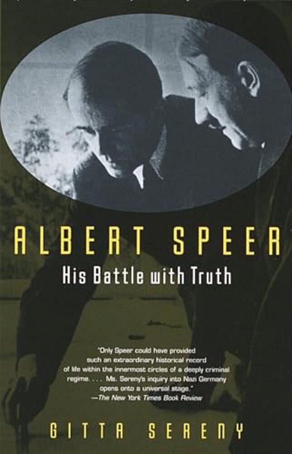 Albert Speer: His Battle With Truth-..