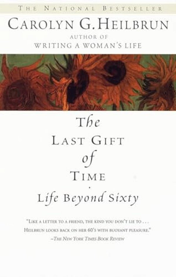 The Last Gift Of Time: Life Beyond Sixty-..