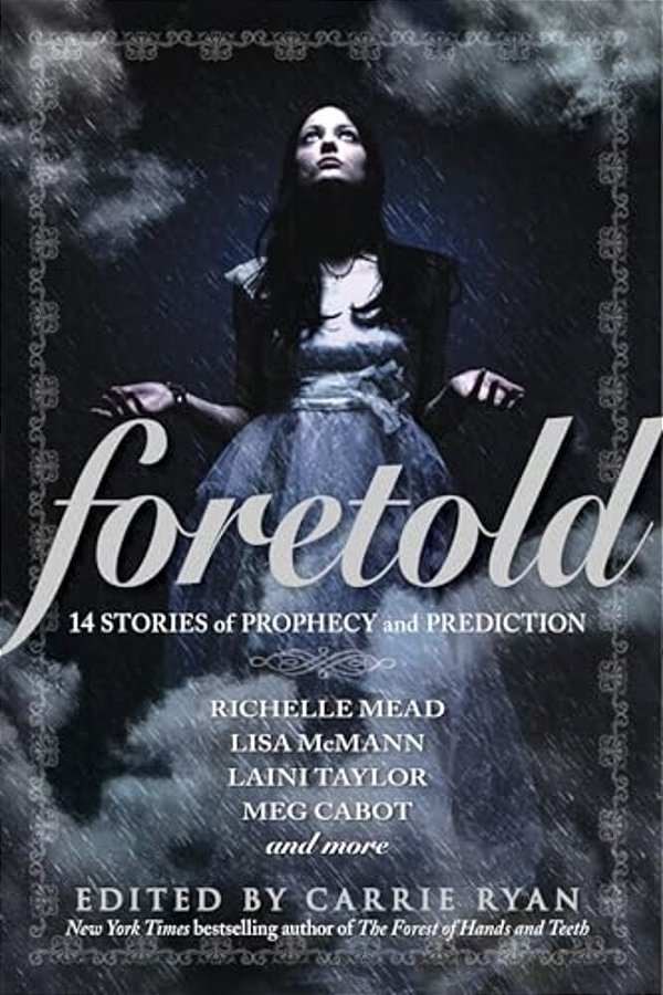 Foretold: 14 Stories Of Prophecy And Prediction-..