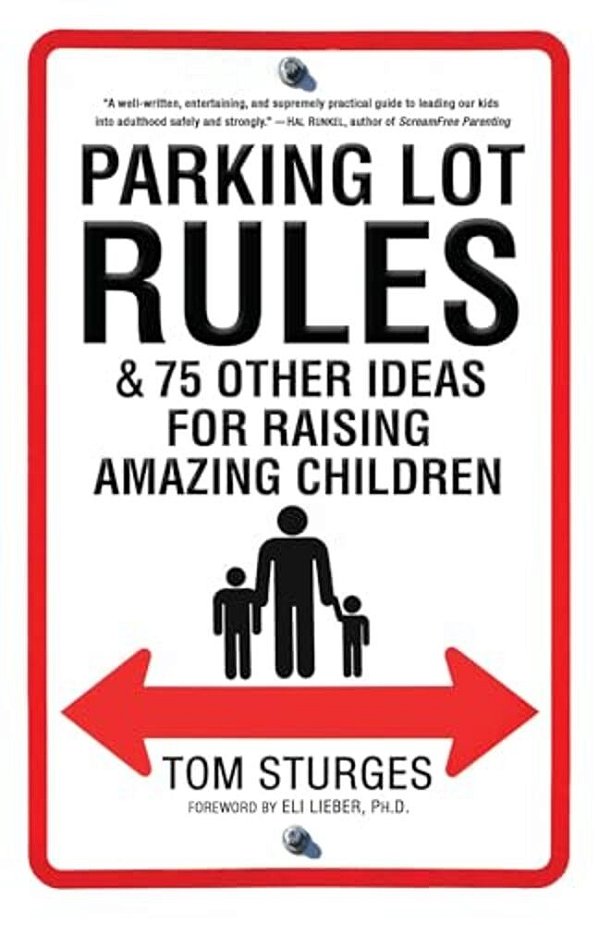 Parking Lot Rules & 75 Other Ideas For Raising Amazing Children-..