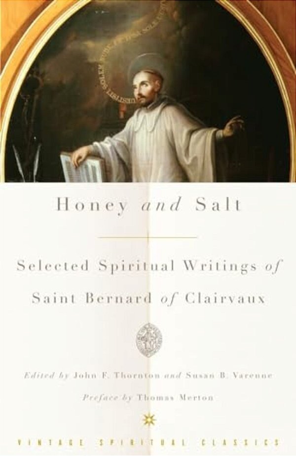 Honey And Salt: Selected Spiritual Writings Of Bernard Of Clairvaux-..