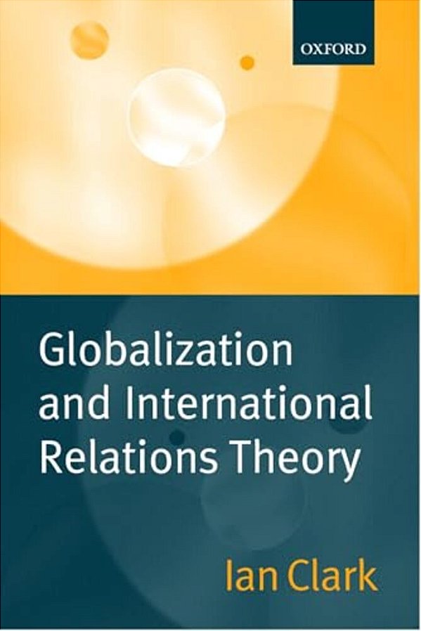 Globalization And International Relations Theory-..