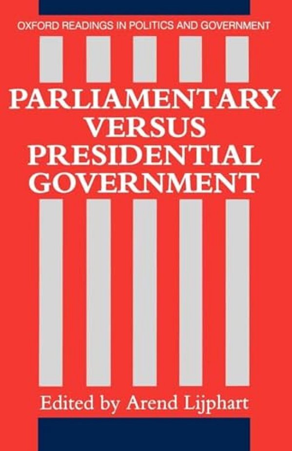 Parliamentary Versus Presidential Government-..