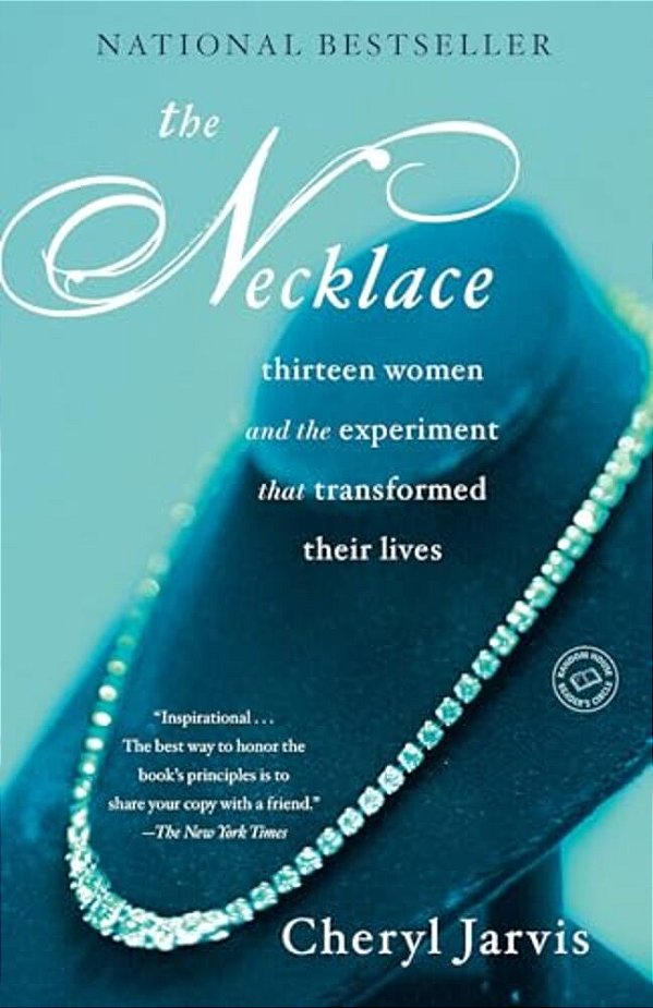 The Necklace: Thirteen Women And The Experiment That Transformed Their Lives-..