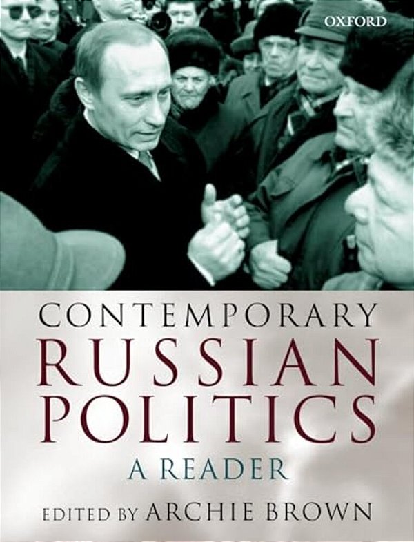 Contemporary Russian Politics: A Reader-..