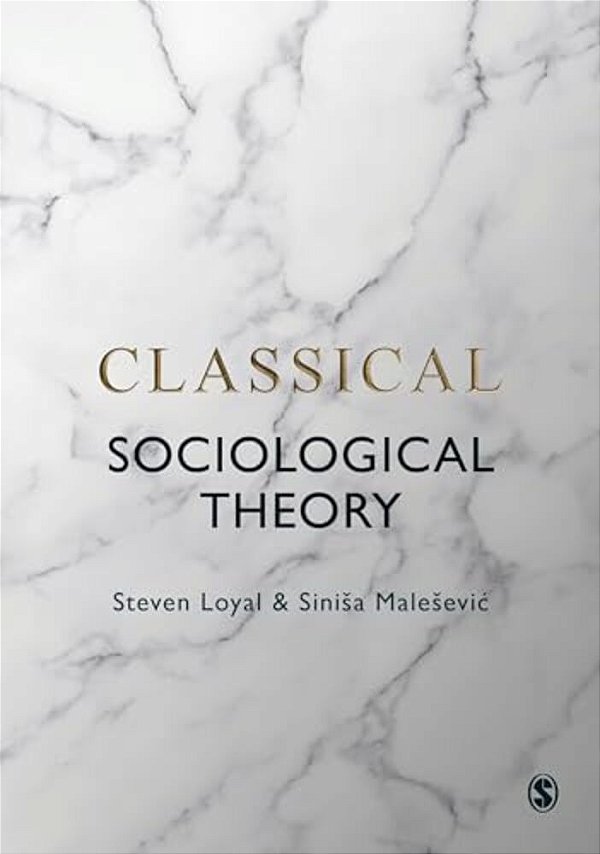 Classical Sociological Theory-..