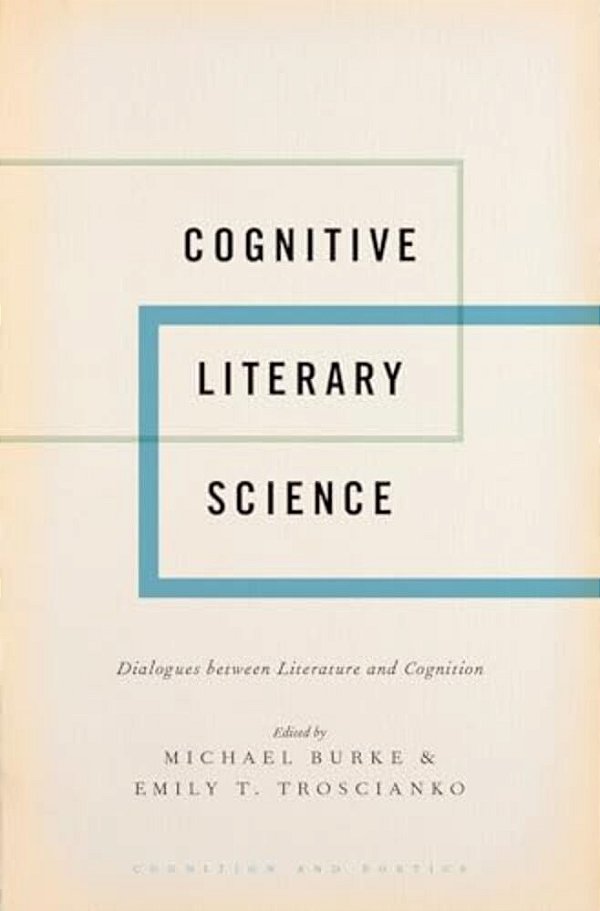 Cognitive Literary Science: Dialogues Between Literature And Cognition-..