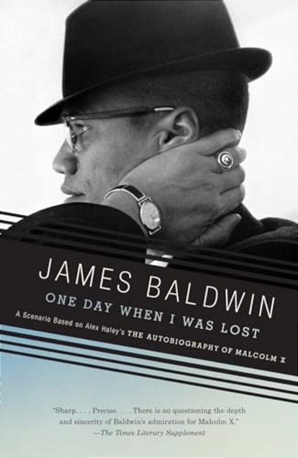 One Day When I Was Lost: A Scenario Based On Alex Haley's The Autobiography Of Malcolm X-..