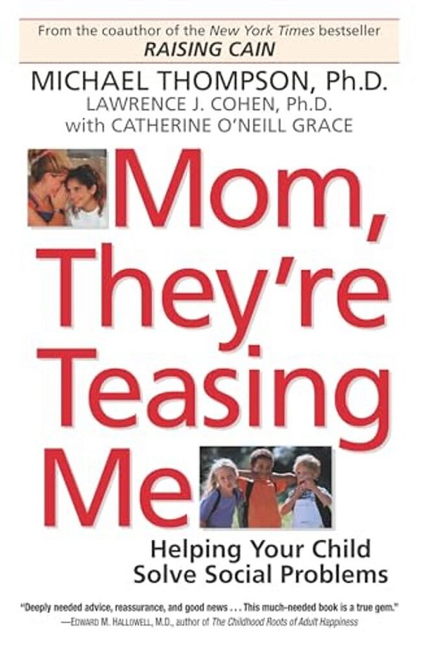 Mom, They'Re Teasing Me: Helping Your Child Solve Social Problems-..