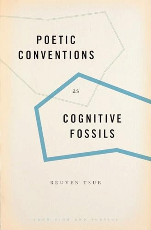 Poetic Conventions As Cognitive Fossils-..