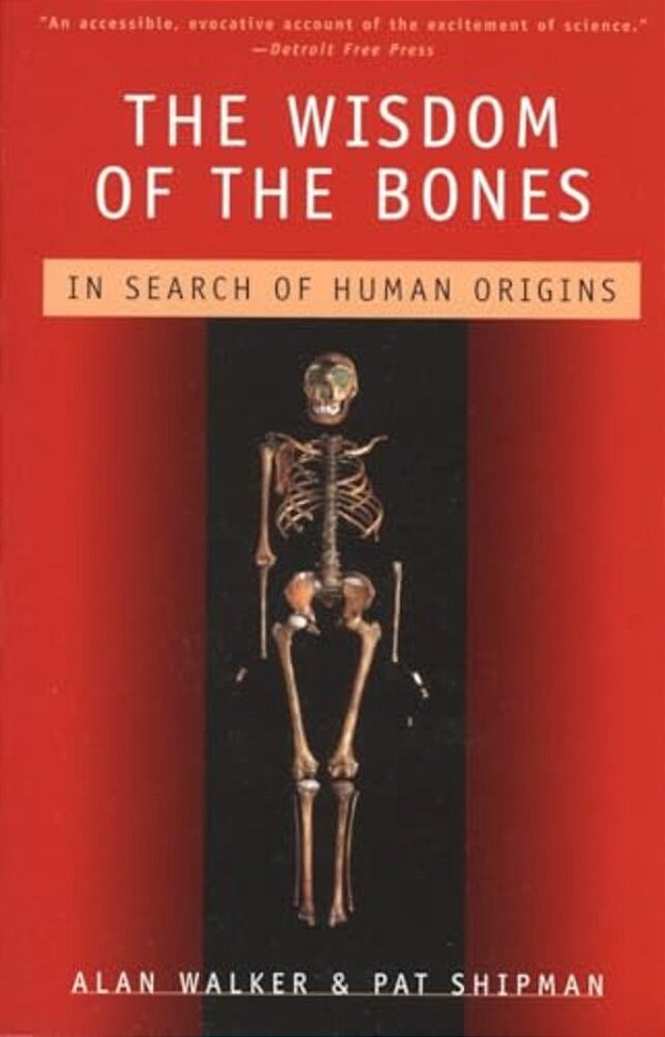 The Wisdom Of The Bones: In Search Of Human Origins-..
