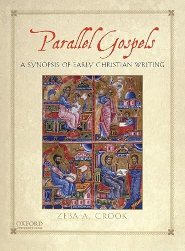 Parallel Gospels: A Synopsis Of Early Christian Writing-..
