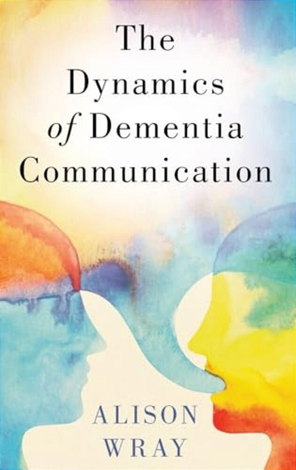 Dynamics Of Dementia Communication-..