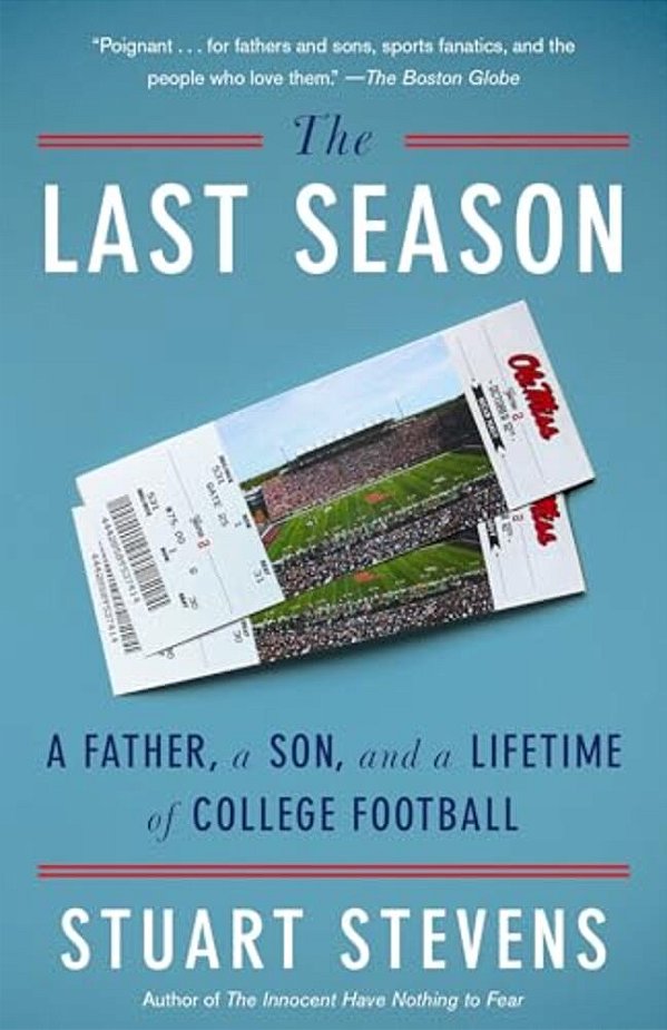 The Last Season: A Father, A Son, And A Lifetime Of College Football-..