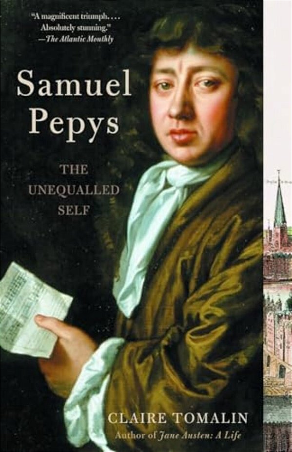 Samuel Pepys: The Unequalled Self-..