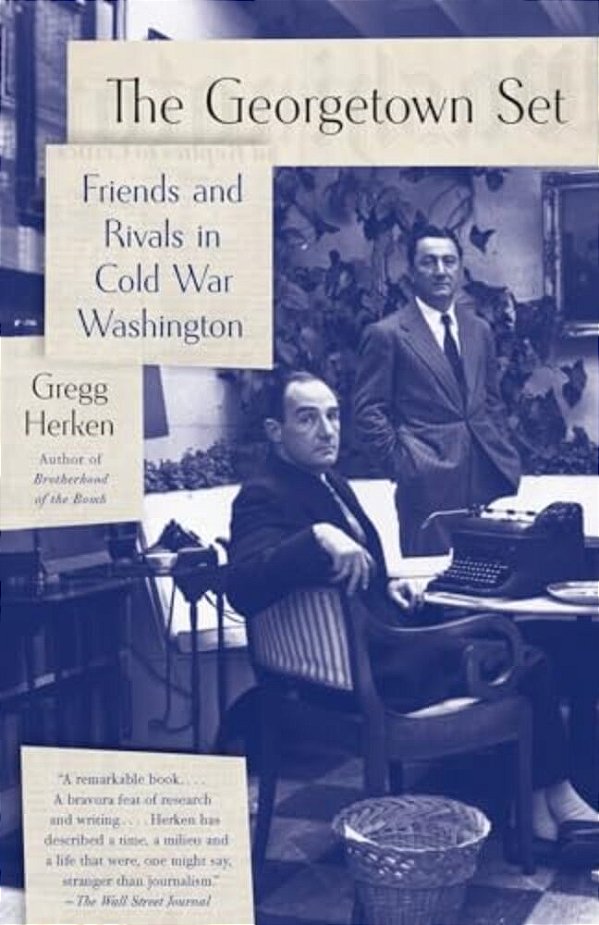 The Georgetown Set: Friends And Rivals In Cold War Washington-..