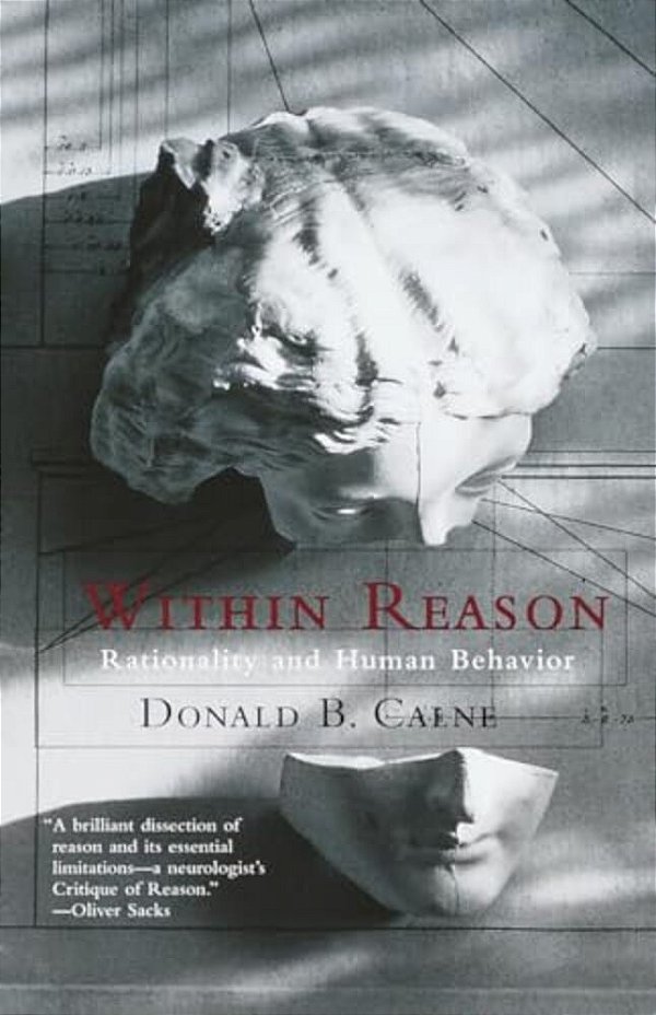 Within Reason: Rationality And Human Behavior-..