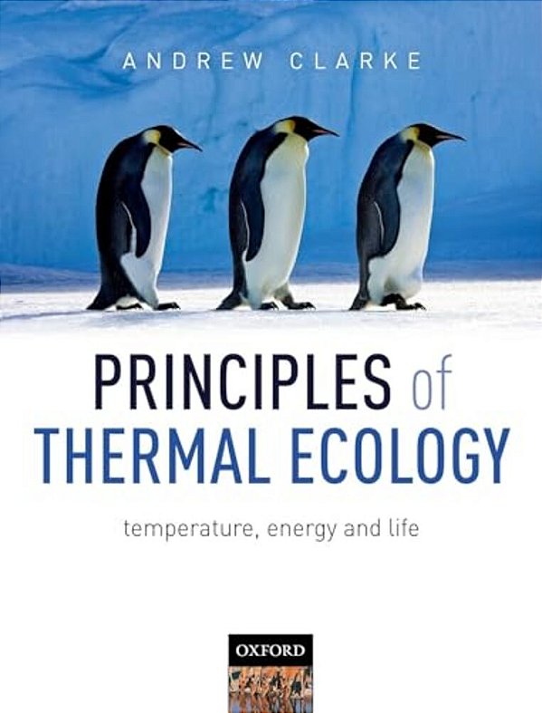 Principles Of Thermal Ecology: Temperature, Energy And Life-..