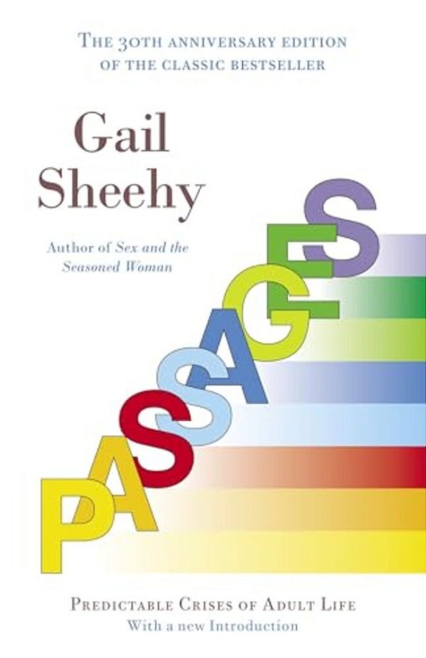 Passages: Passages: Predictable Crises Of Adult Life-..
