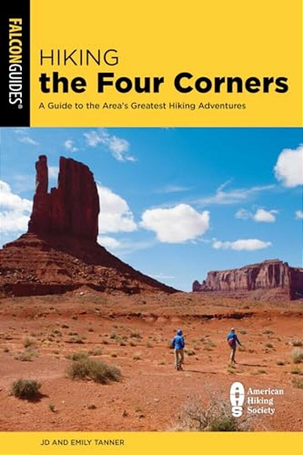 Hiking The Four Corners: A Guide To The Area's Greatest Hiking Adventures-..