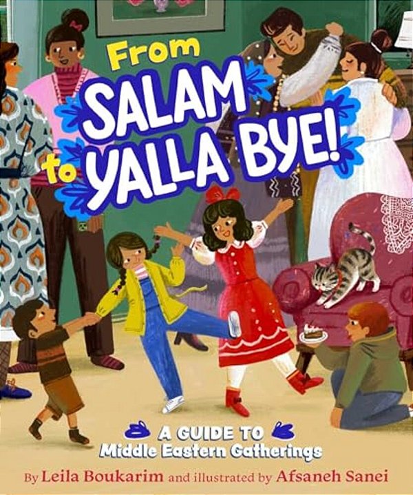From Salam To Yalla Bye!: A Guide To Middle Eastern Gatherings-..