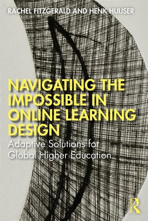 Navigating The Impossible In Online Learning Design: Adaptive Solutions For Global Higher Education-..