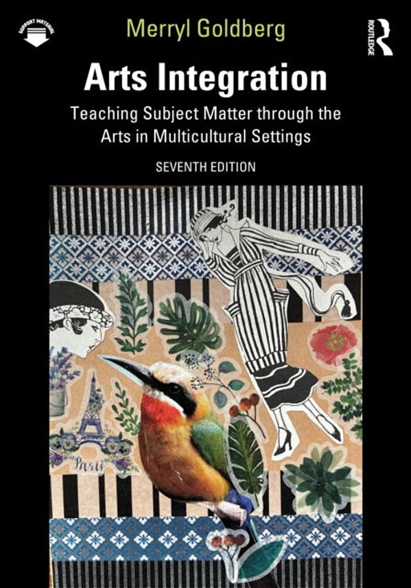 Arts Integration: Teaching Subject Matter Through The Arts In Multicultural Settings-..
