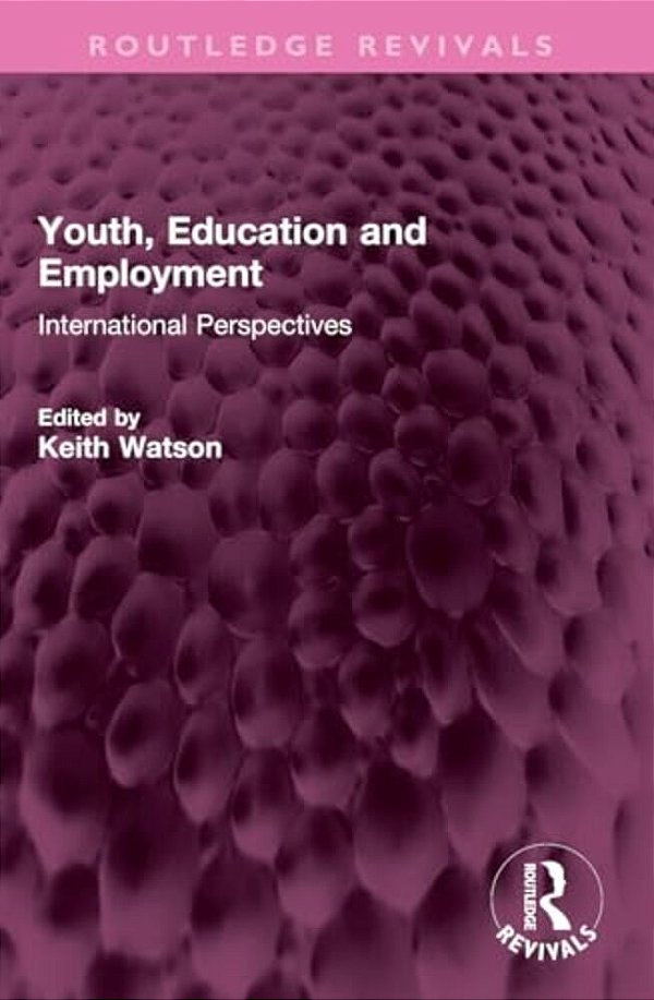Youth, Education And Employment: International Perspectives-..