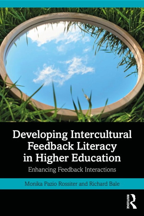 Developing Intercultural Feedback Literacy In Higher Education: Enhancing Feedback Interactions-..