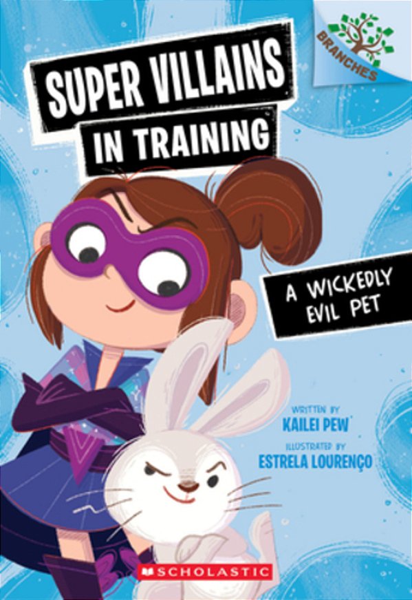A Wickedly Evil Pet: A Branches Book (Super Villains In Training #2)-..