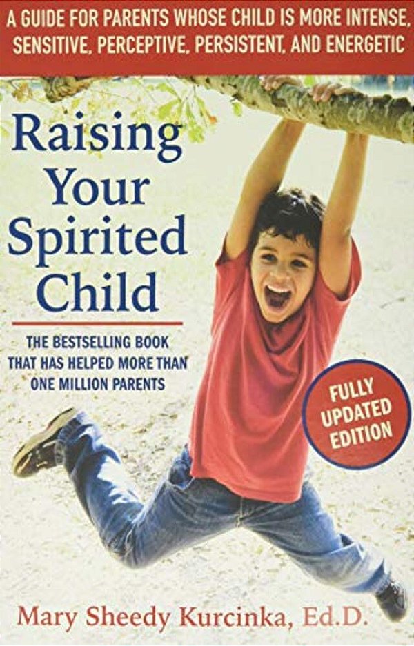 Raising Your Spirited Child, Third Edition-..