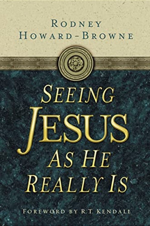 The Seeing Jesus As He Really Is-..