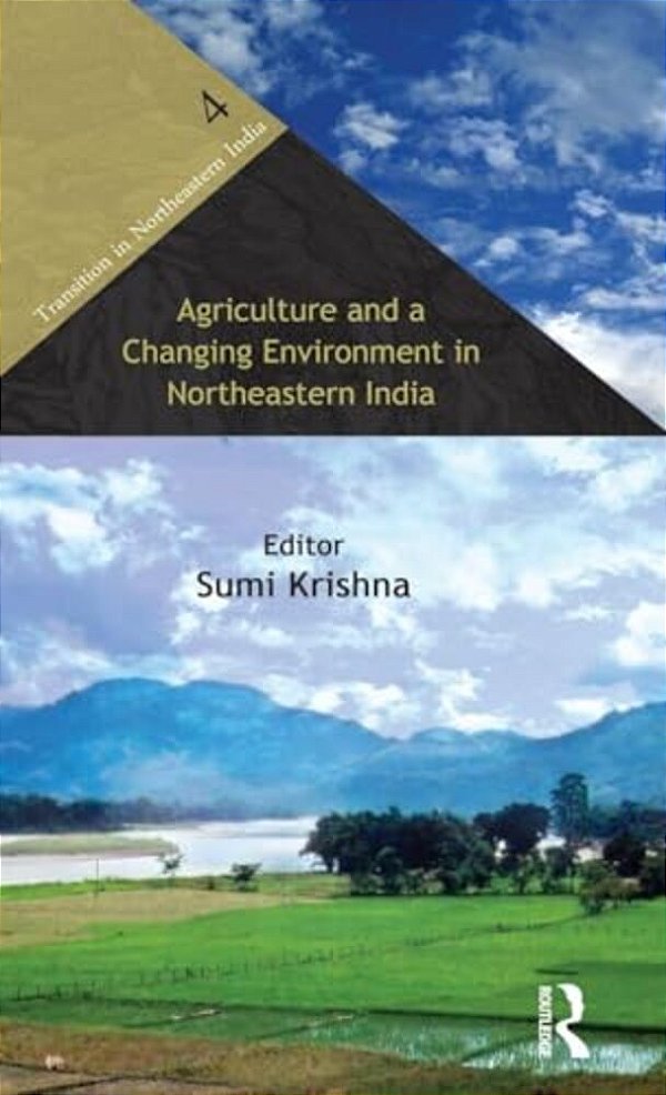 Agriculture And A Changing Environment In Northeastern India-..