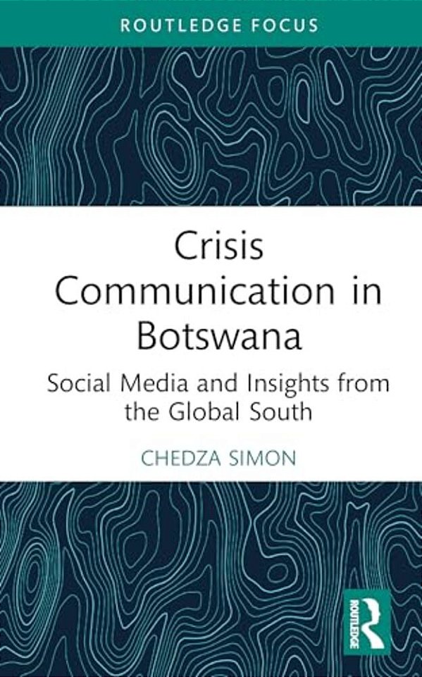 Crisis Communication In Botswana: Social Media And Insights From The Global South-..