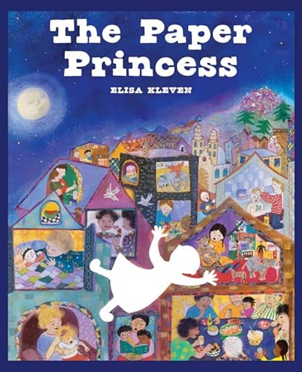 The Paper Princess: A Classic Picture Book About Creativity And Courage-..