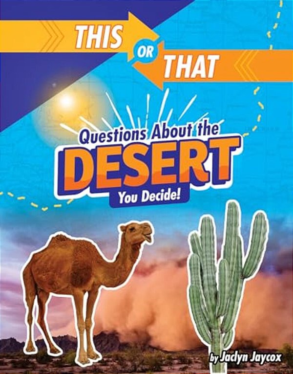 This Or That Questions About The Desert: You Decide!-..