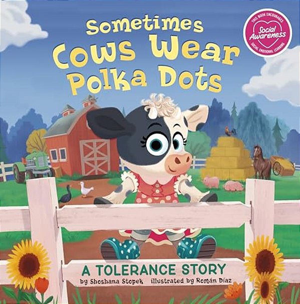 Sometimes Cows Wear Polka Dots: A Tolerance Story-..