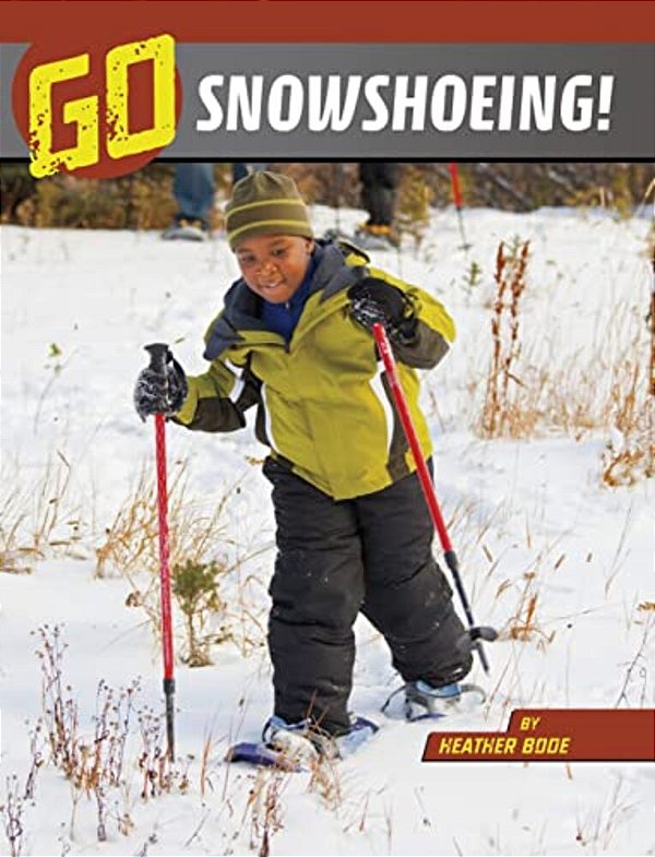 Go Snowshoeing!-..