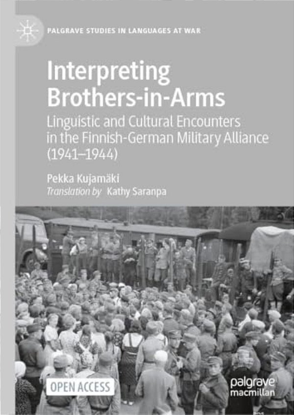 Interpreting Brothers-In-arms: Linguistic And Cultural Encounters In The Finnish-German Military Alliance (1941-1944)-..