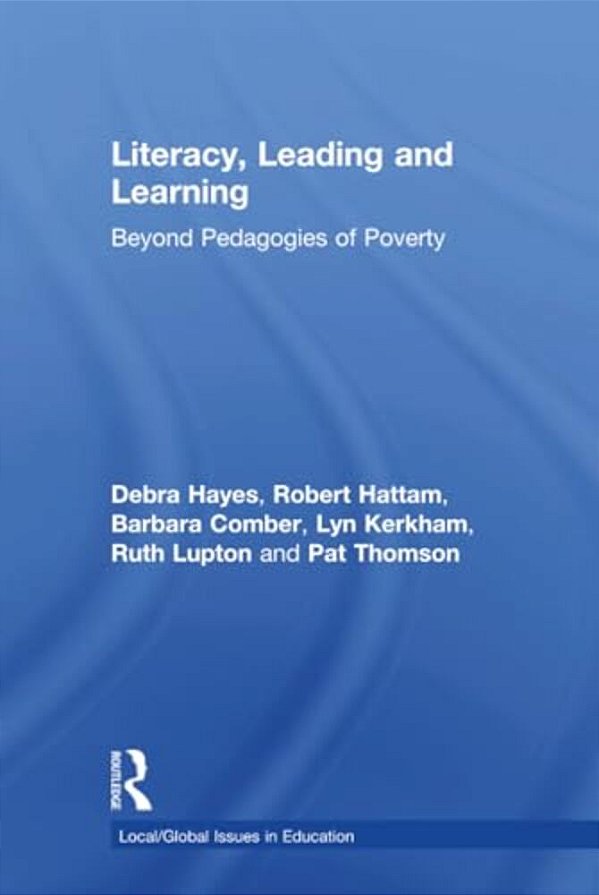 Literacy, Leading And Learning: Beyond Pedagogies Of Poverty-..