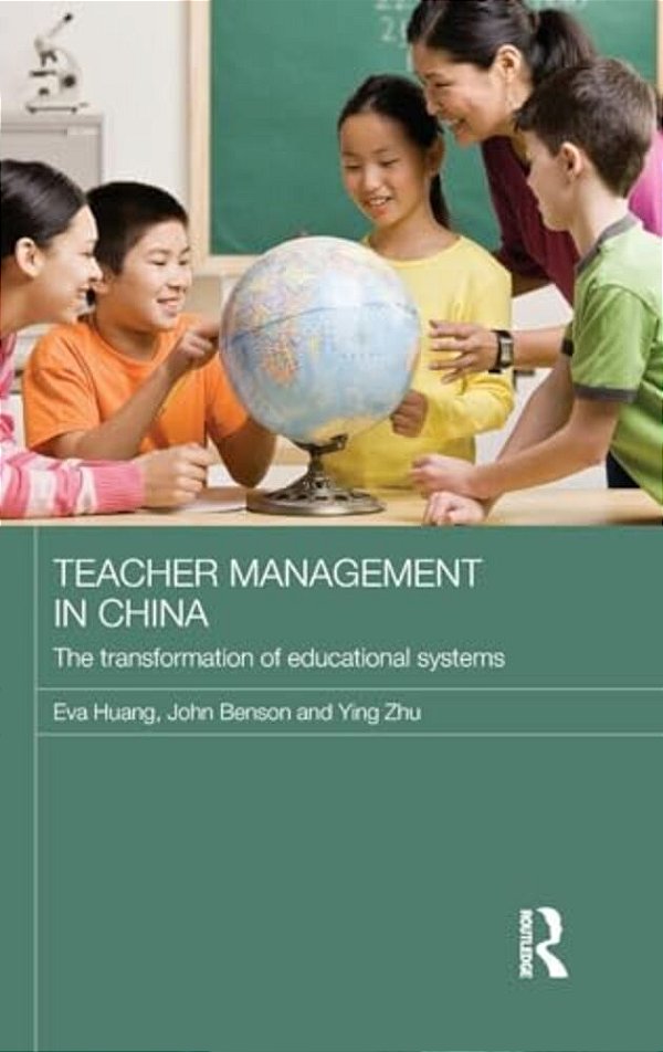 Teacher Management In China: The Transformation Of Educational Systems-..