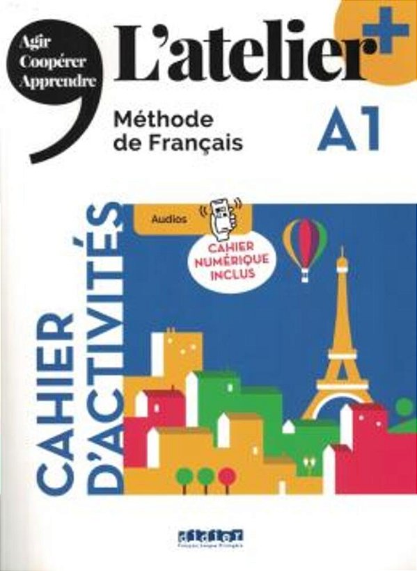 L'Atelier+ A1 - Cahier + Cahier Numerique